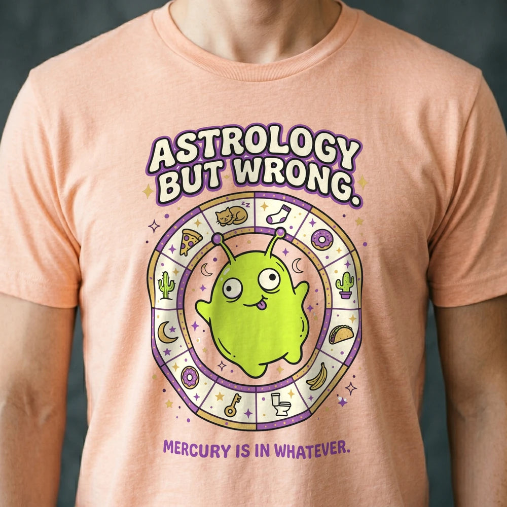 Astrology But Wrong Alien T-shirt