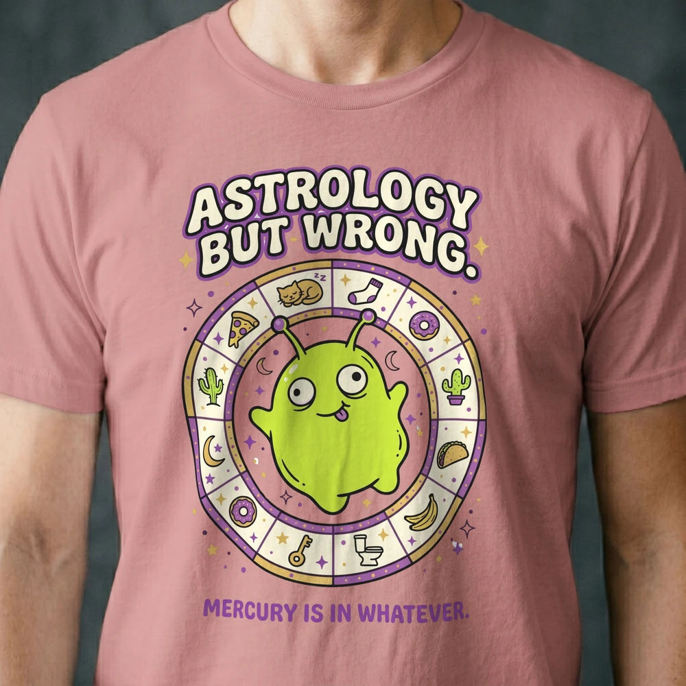 Astrology But Wrong Alien T-shirt