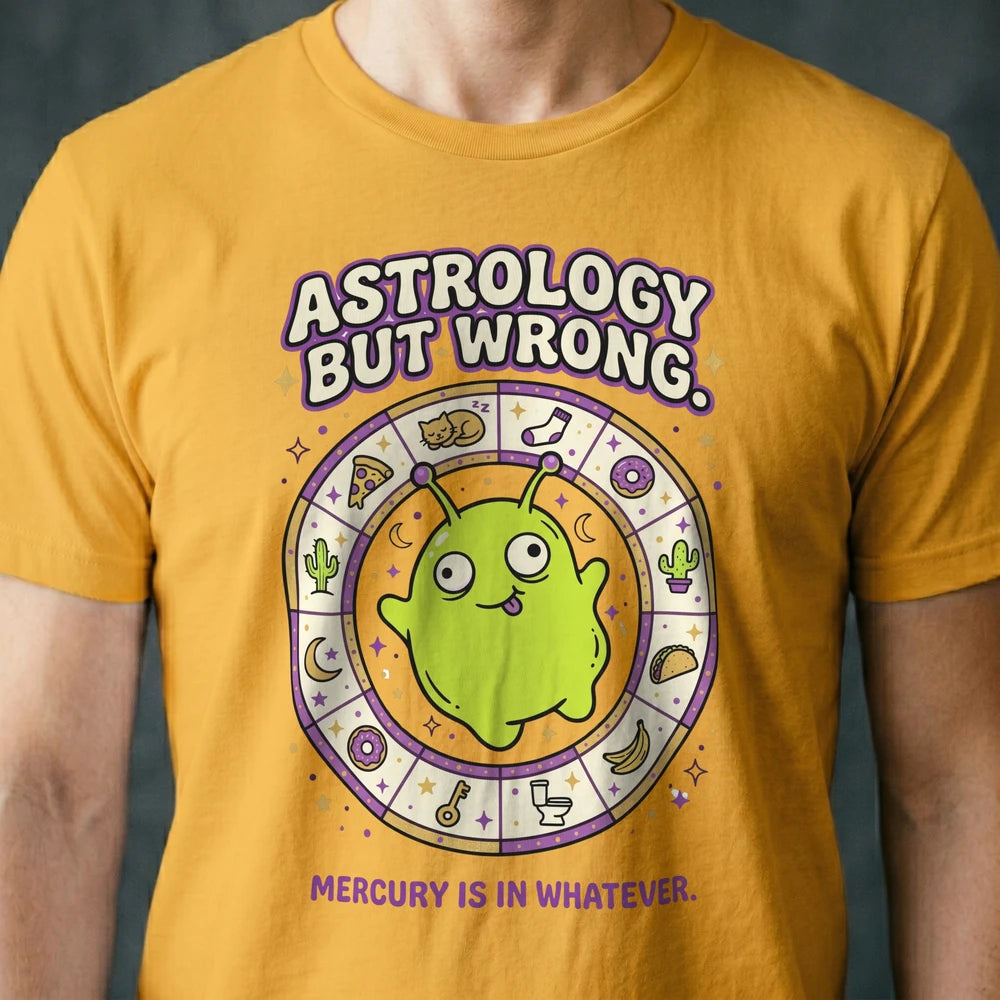 Astrology But Wrong Alien T-shirt