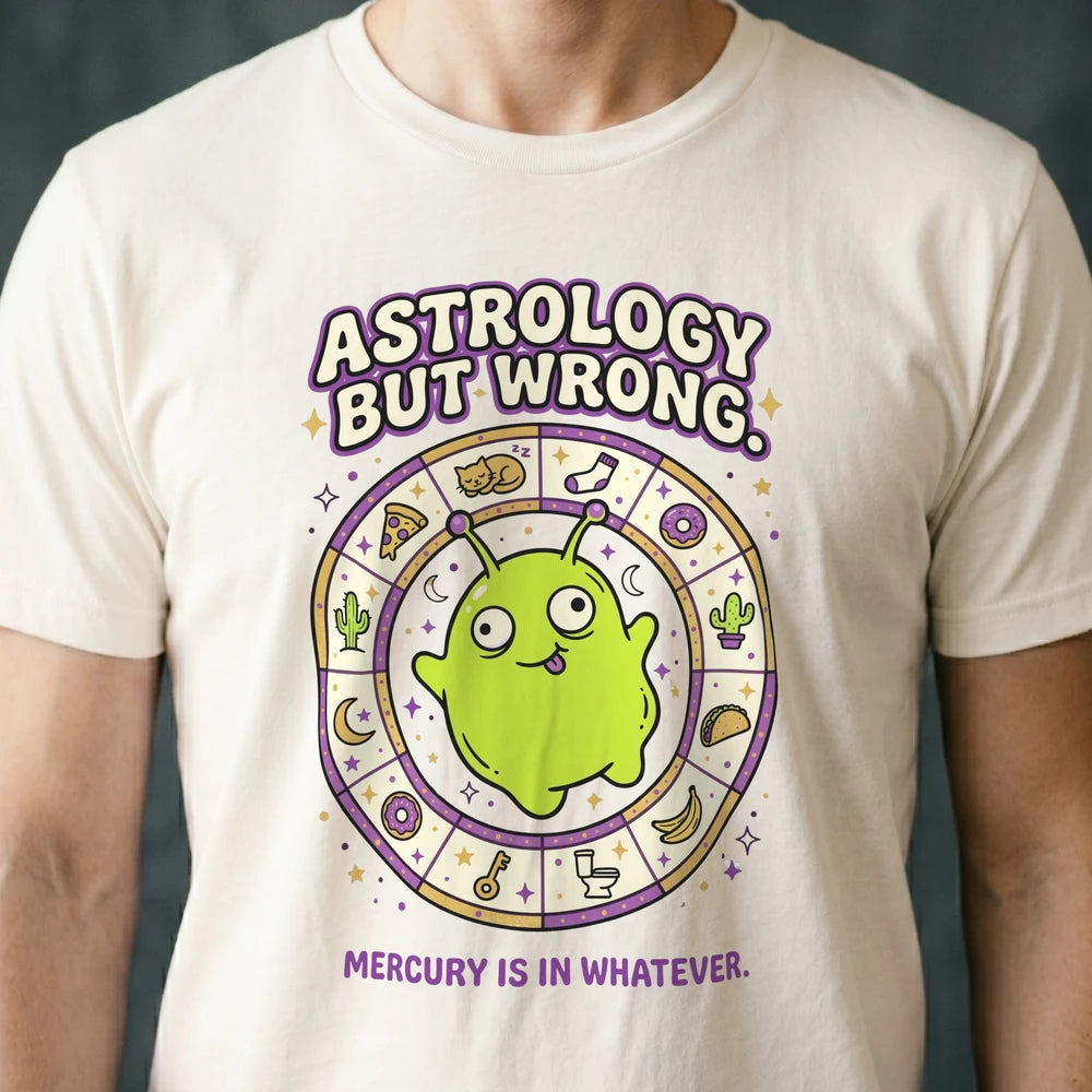 Astrology But Wrong Alien T-shirt
