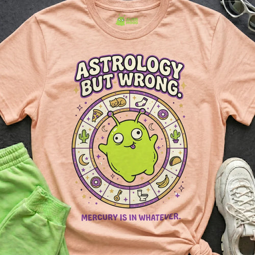 Astrology But Wrong Alien T-shirt