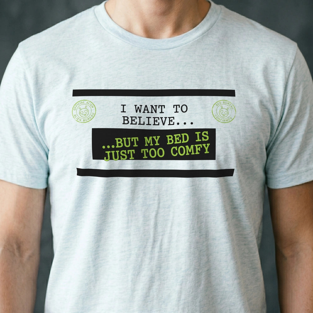 Bed Is Too Comfy Alien T-shirt