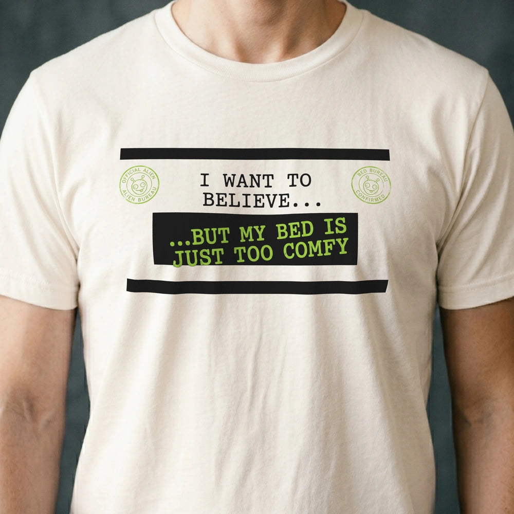 Bed Is Too Comfy Alien T-shirt