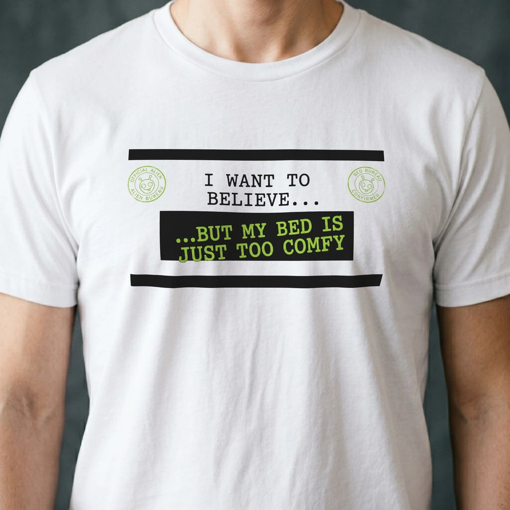 Bed Is Too Comfy Alien T-shirt