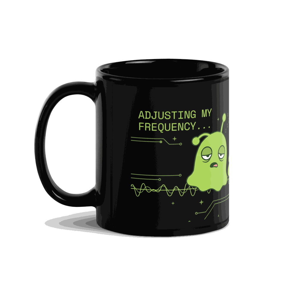 Adjusting My Frequency Alien Mug