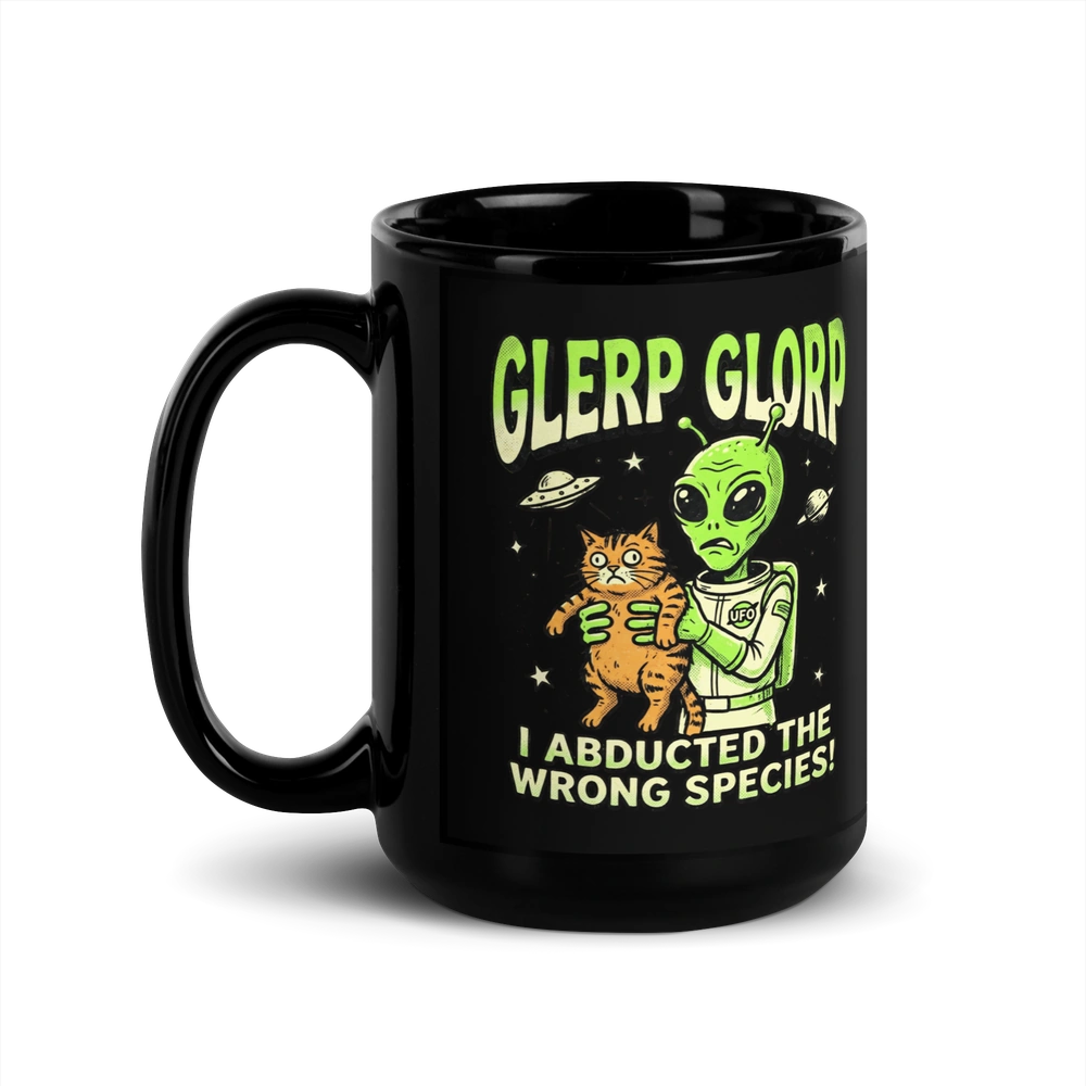 I Abducted the Wrong Species Alien Mug