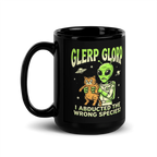 I Abducted the Wrong Species Alien Mug