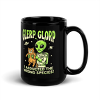 I Abducted the Wrong Species Alien Mug