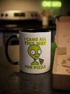 Came All This Way for Pizza Alien Mug