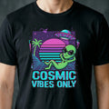 Cosmic Vibes Only Alien T-shirt