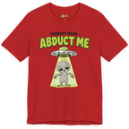 Abduct Me Alien T-shirt