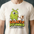 Galactic Pet Owner Alien T-shirt