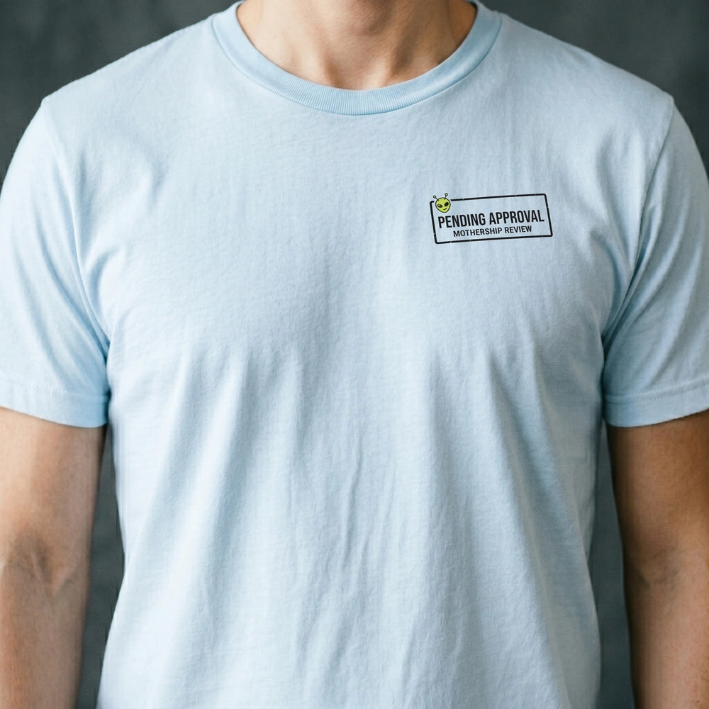 Pending Approval Alien T-shirt