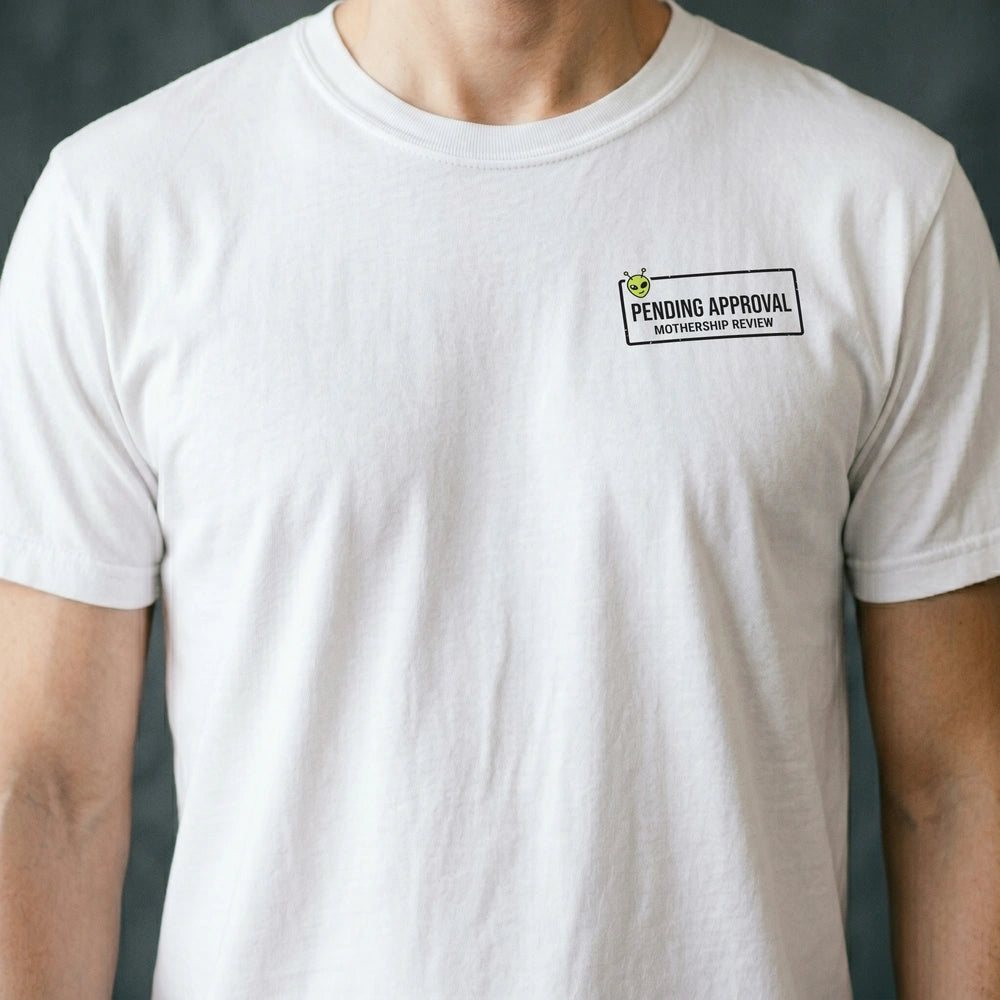 Pending Approval Alien T-shirt