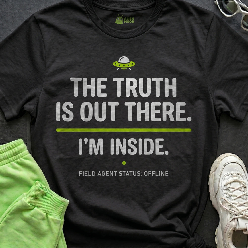 The Truth Is Out There. I'm Inside. Alien T-shirt