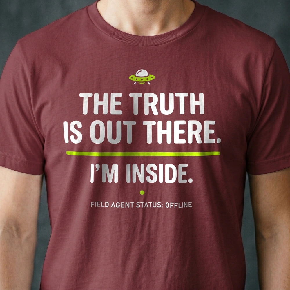 The Truth Is Out There. I'm Inside. Alien T-shirt