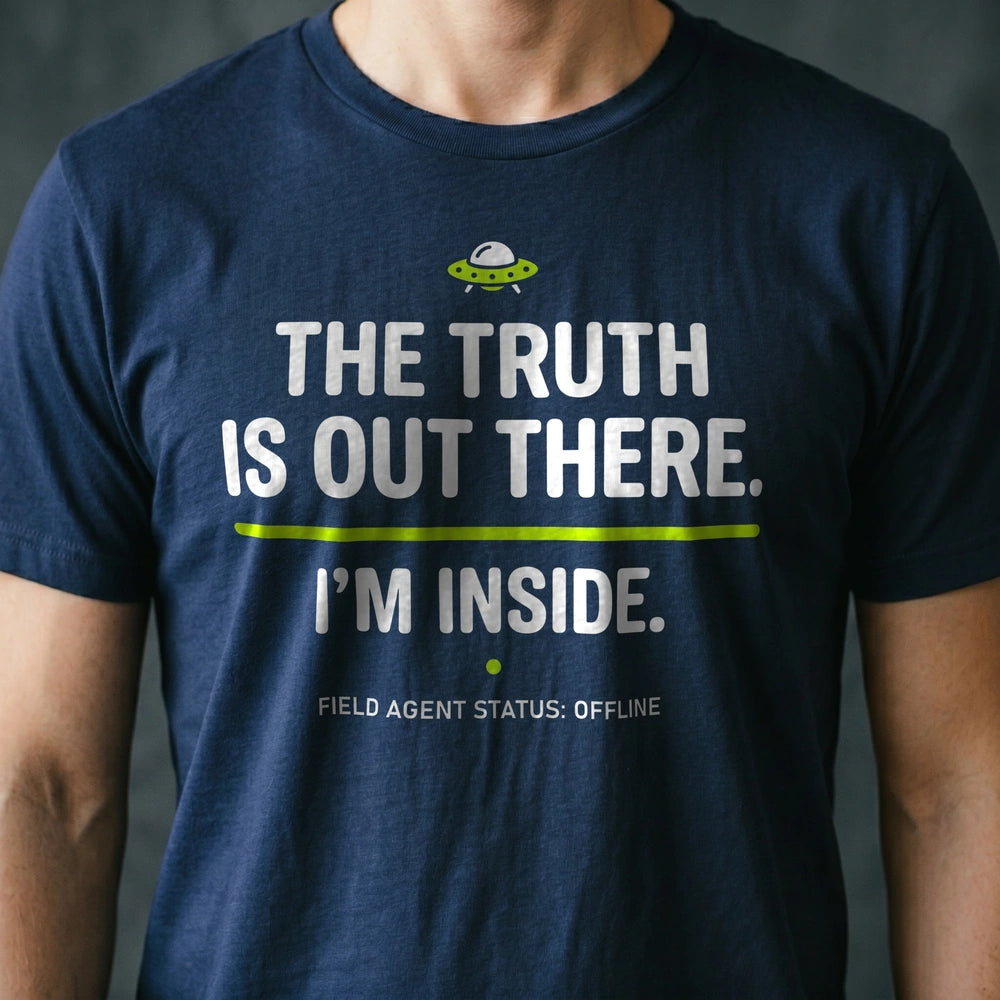 The Truth Is Out There. I'm Inside. Alien T-shirt