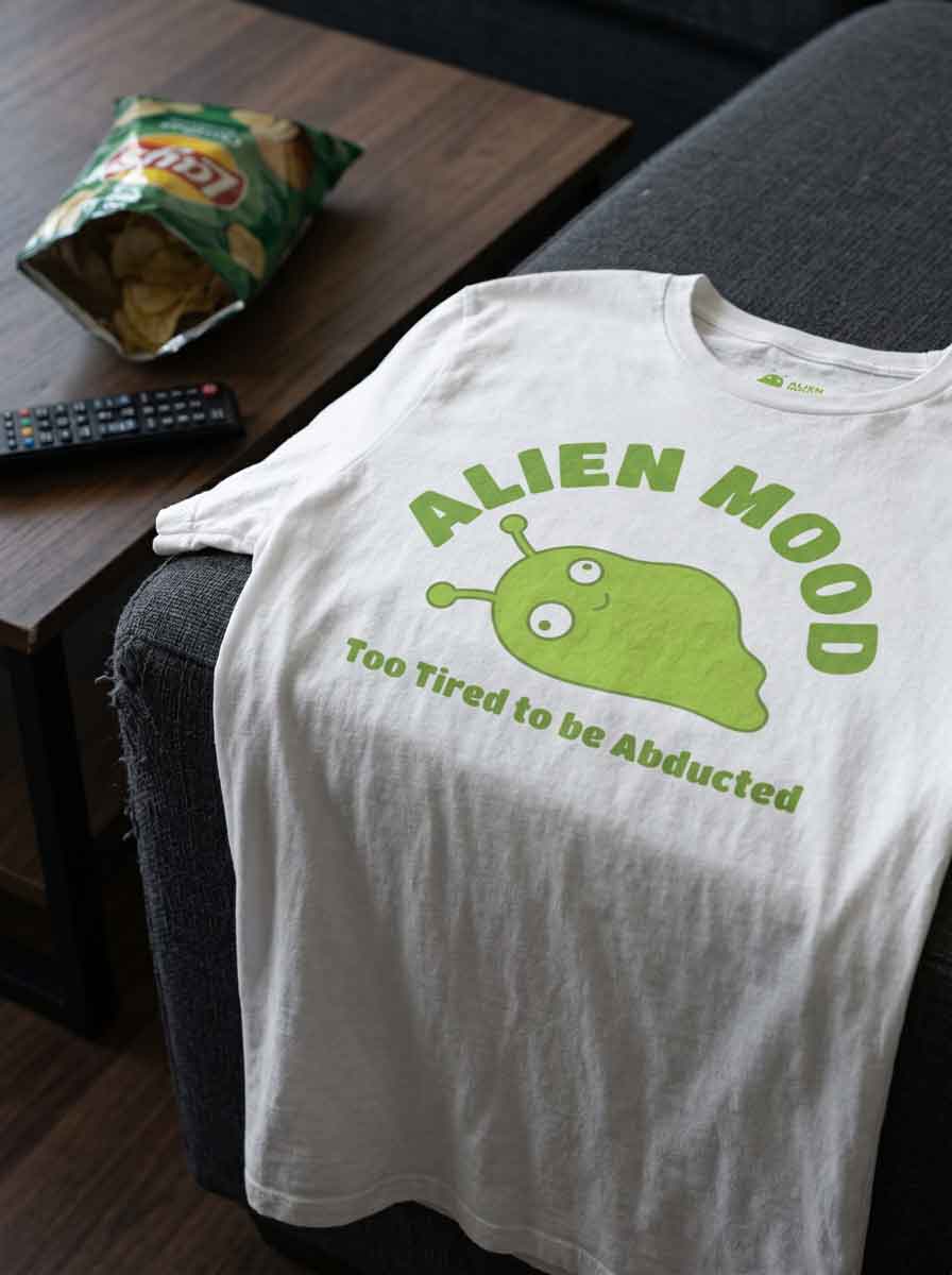 Too Tired to Be Abducted T-shirt