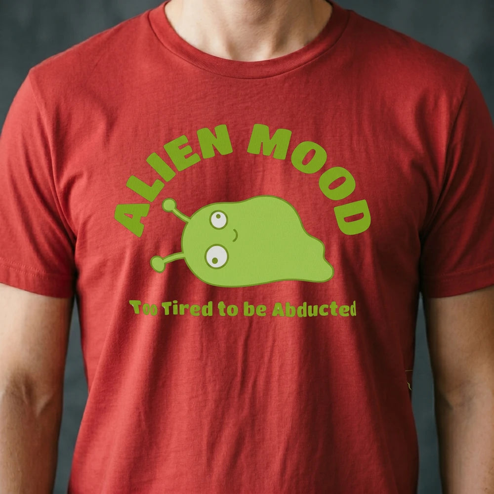 Too Tired to Be Abducted Alien T-shirt