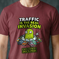 Traffic Is the Real Invasion Alien T-shirt