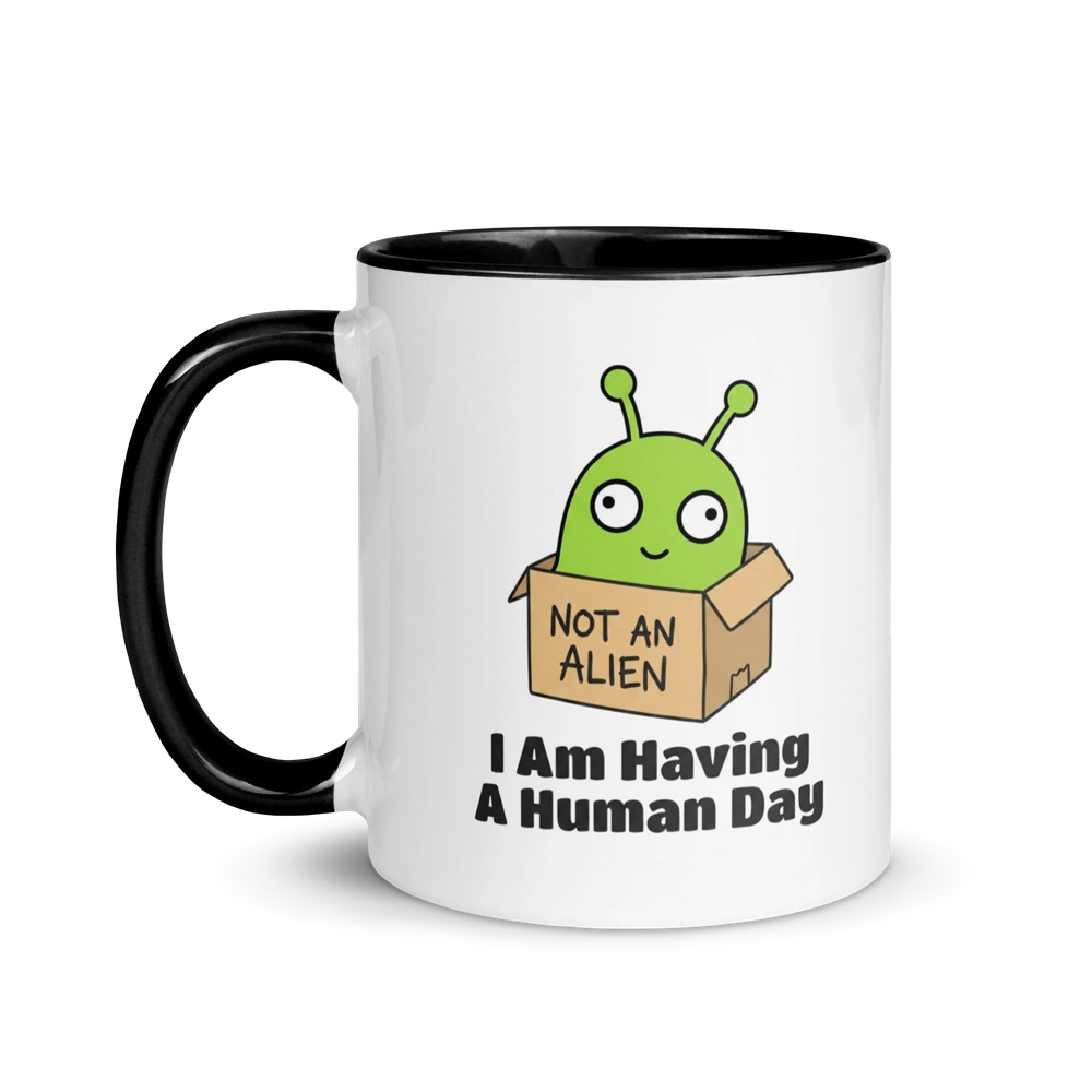I Am Having a Human Day Alien Mug