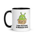 I Am Having a Human Day Alien Mug