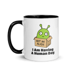 I Am Having a Human Day Alien Mug
