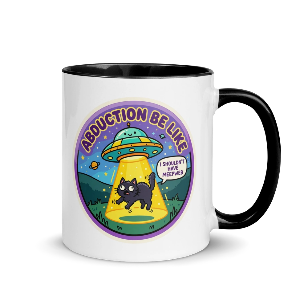 Abduction Be Like Alien Mug