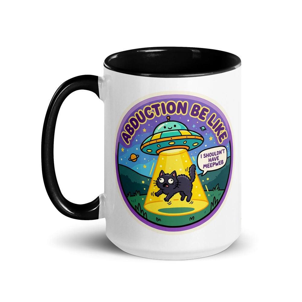 Abduction Be Like Alien Mug