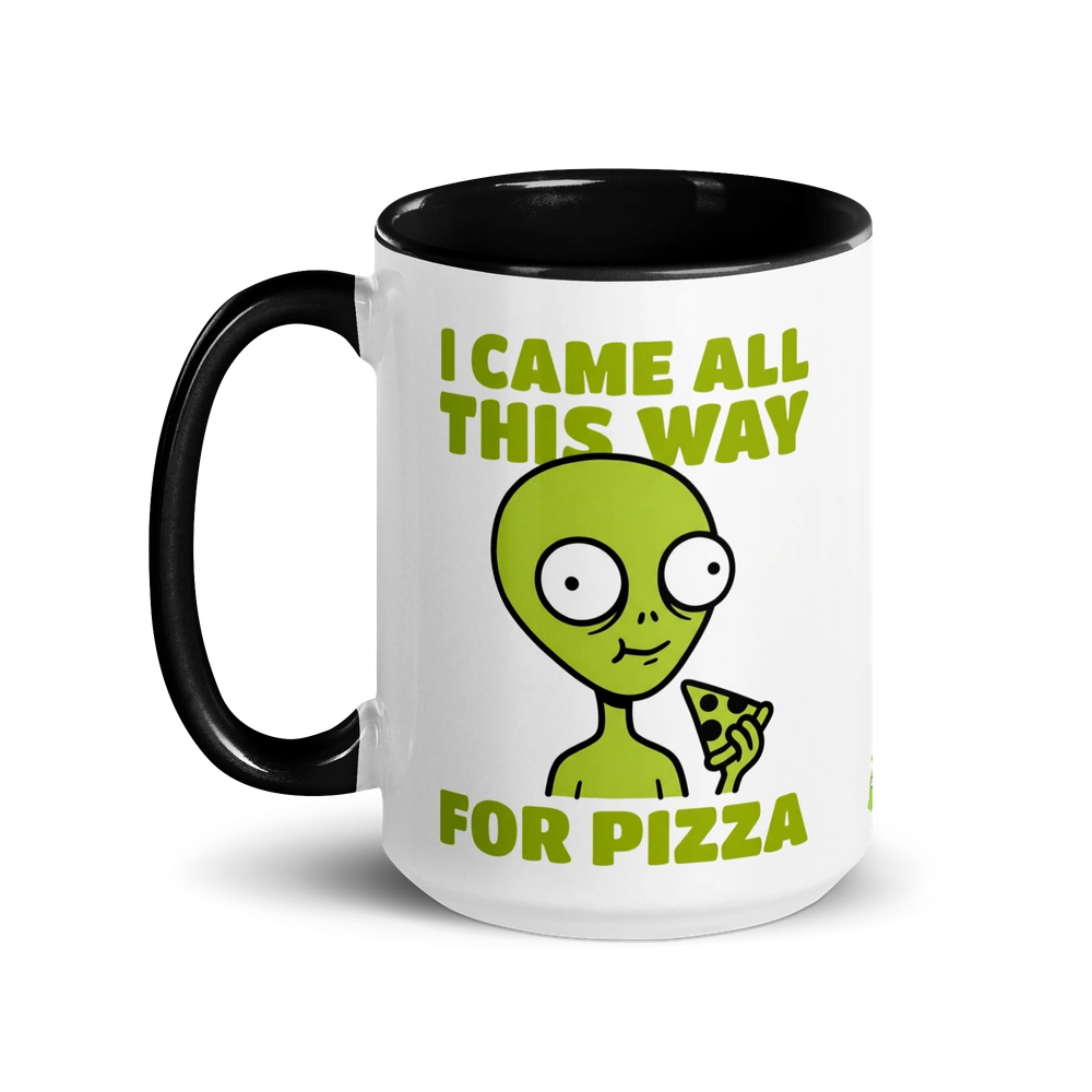 Came All This Way for Pizza Alien Mug