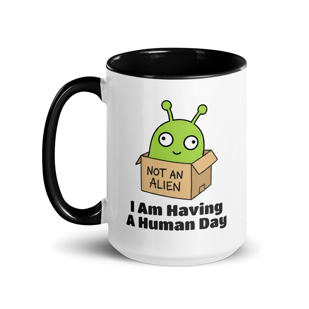 I Am Having a Human Day Alien Mug