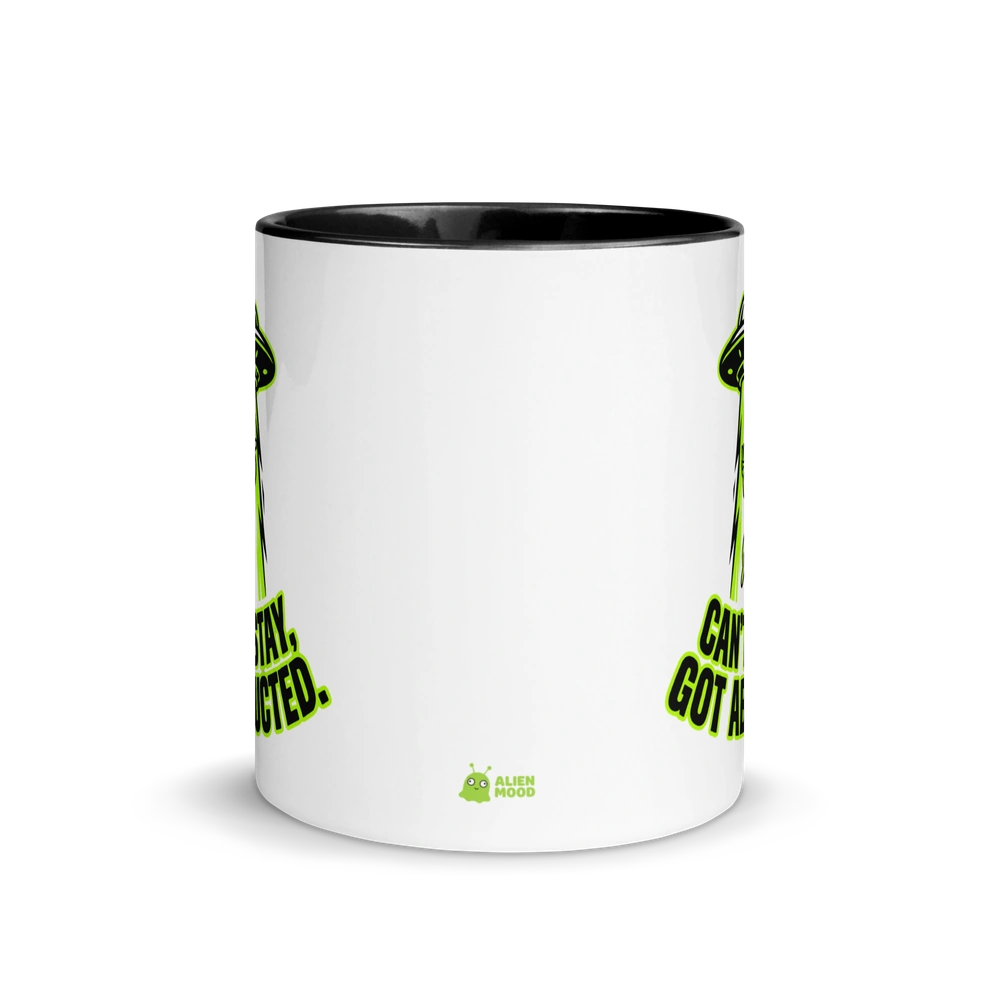 Can't Stay, Got Abducted Alien Mug