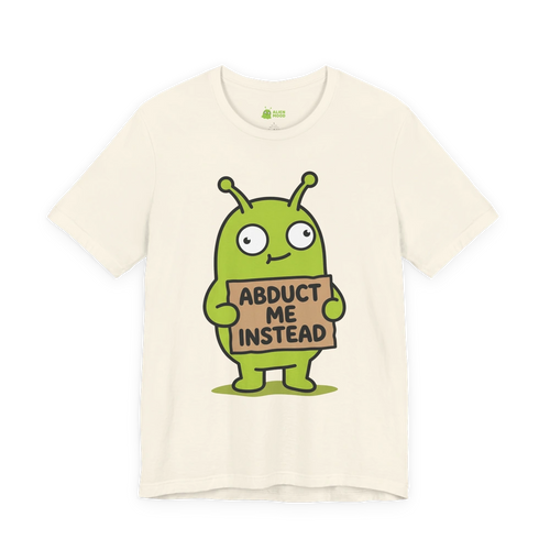 Abduct Me Instead T-shirt