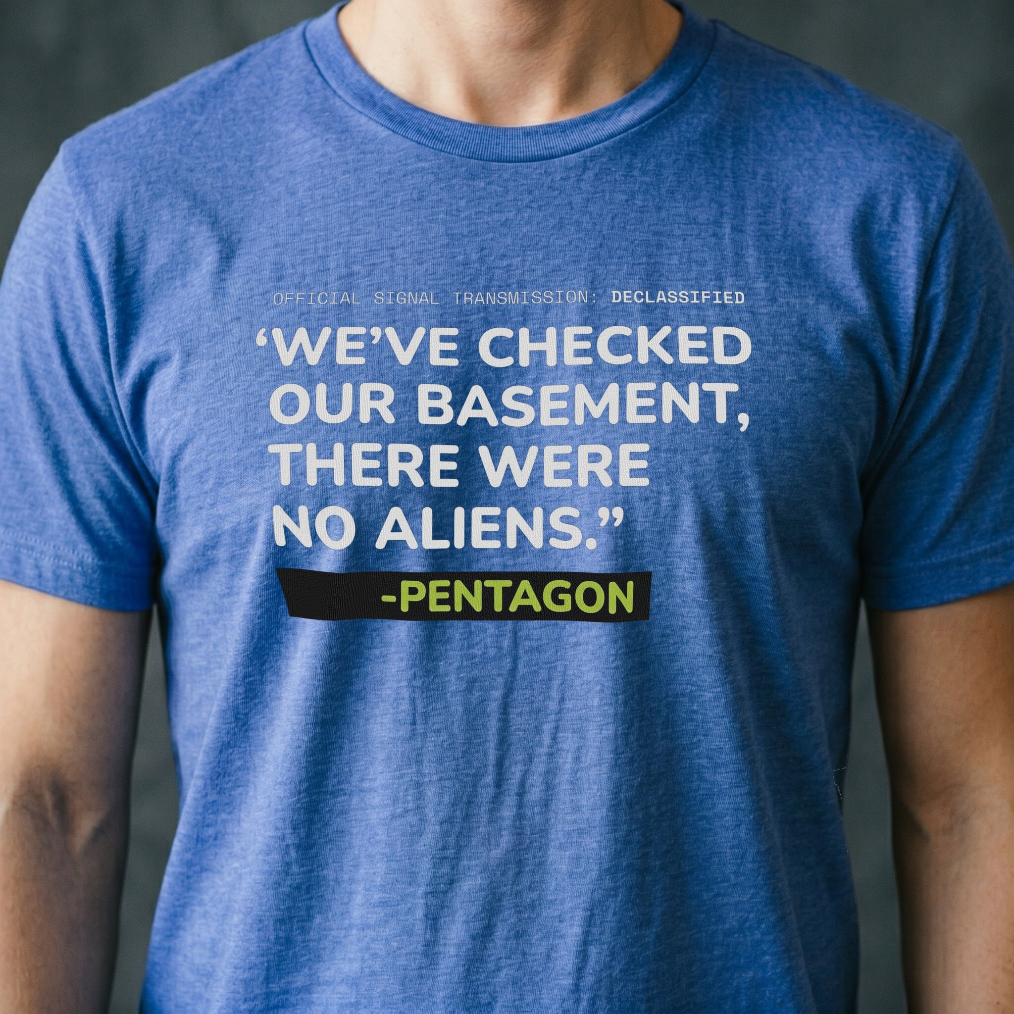 No Aliens in the Basement T-shirt