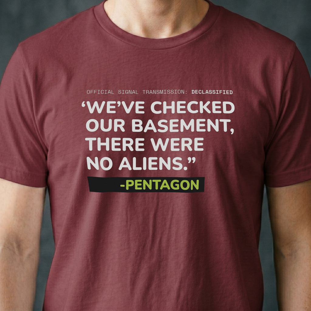 No Aliens in the Basement T-shirt